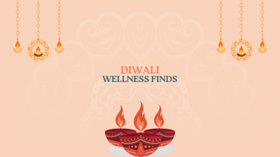 Wellness and Self-Care Diwali: Gifts The Glow From Within!